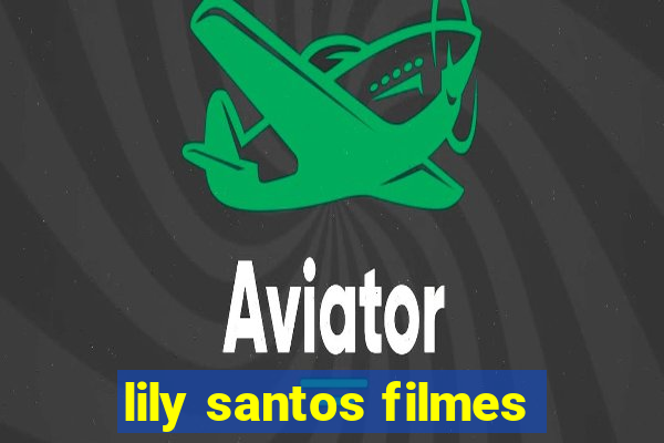 lily santos filmes